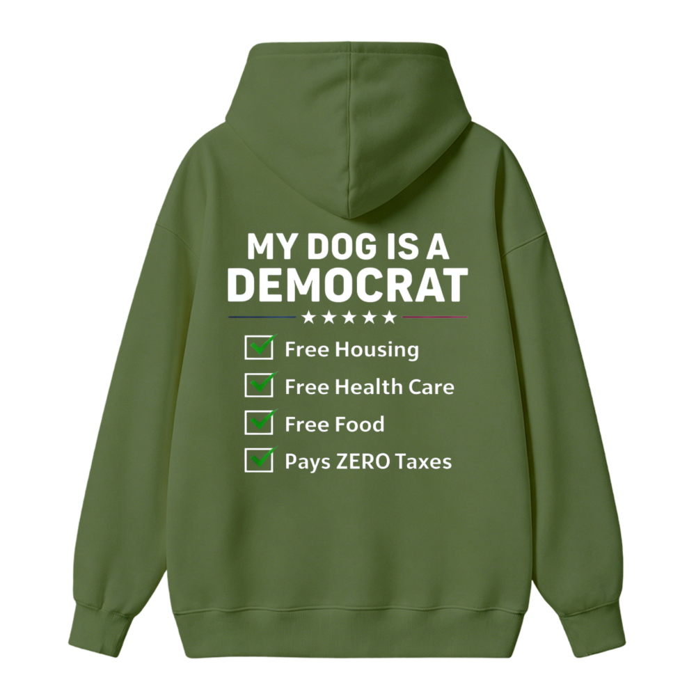 My Dog Is A Democrat Funny Political Slogan Unisex Classic Hoodie
