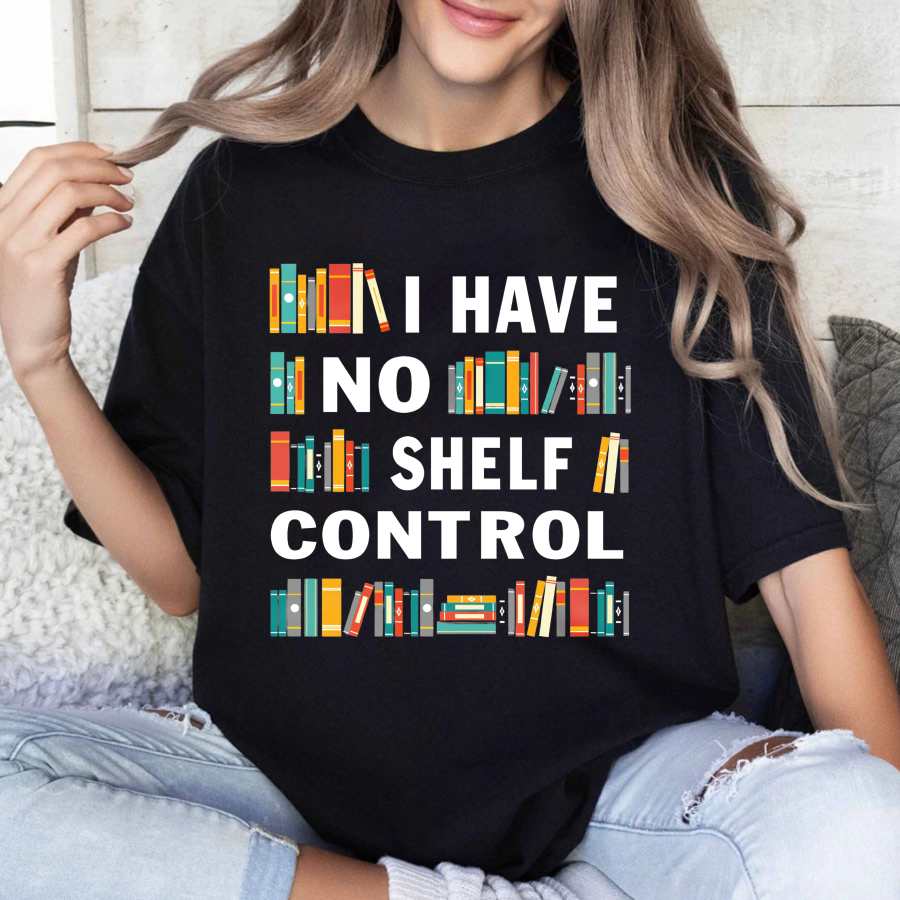 Wardrobecart I Have No Shelf Control Tshirt