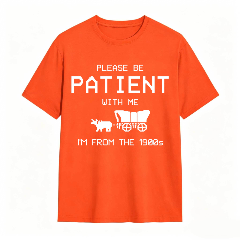 Please Be Patient With Me Im From The 1900s With Horse And Carriage Graphic Unisex Classic T-shirt