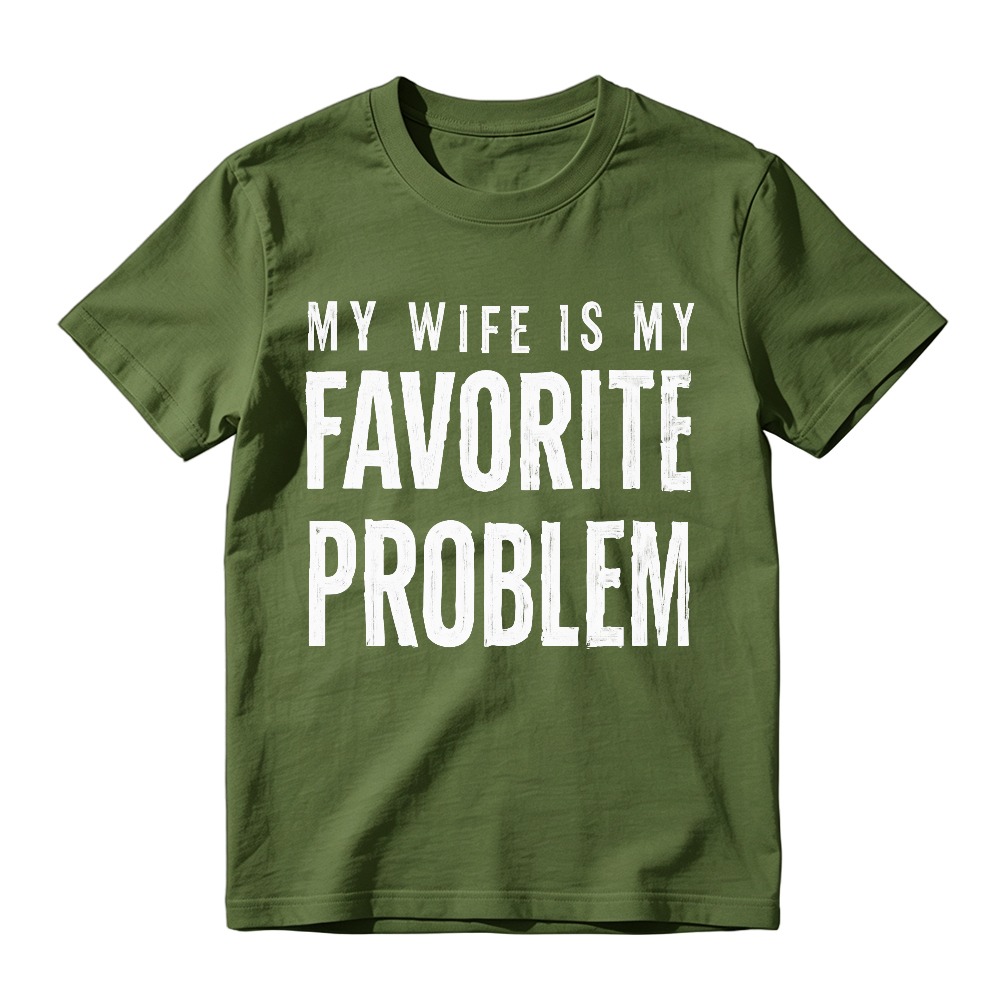 My Wife Is My Favorite Problem Funny Marriage Quote Unisex Classic T-shirt