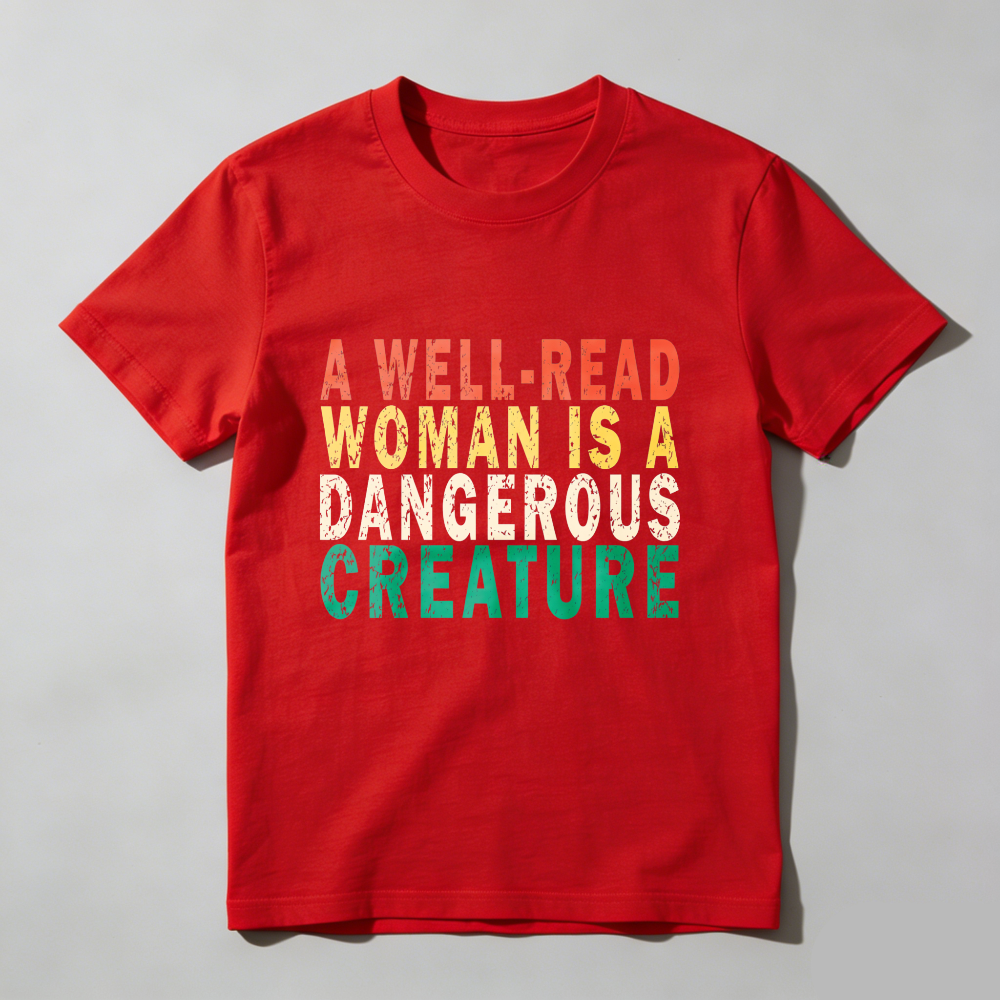 Wardrobecart A Well Read Woman Is A Dangerous Creature Tshirt