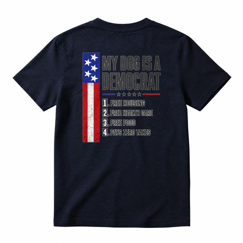 My Dog Is A Democrat Funny Political Patriot Flag Unisex Classic T-shirt