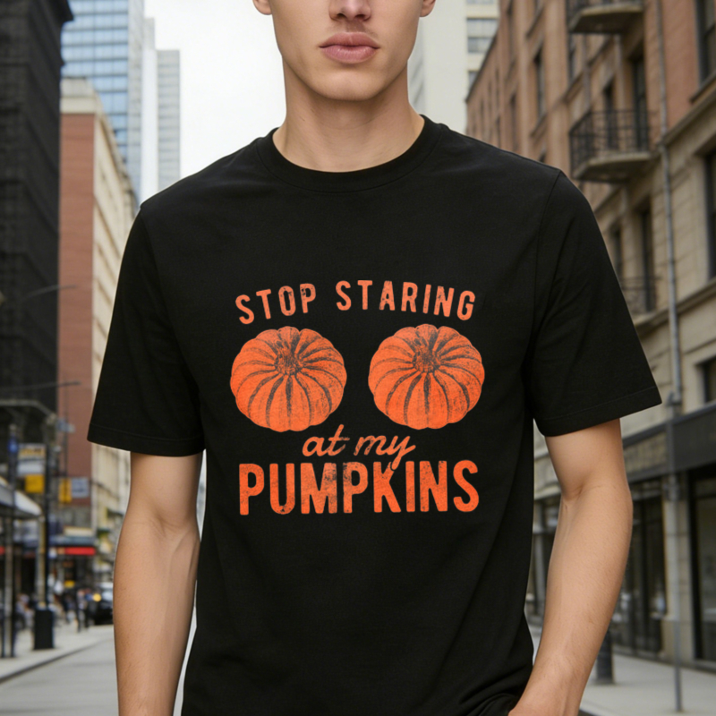 Stop Staring At My Pumpkins Halloween Funny Pumpkin Design T-shirt