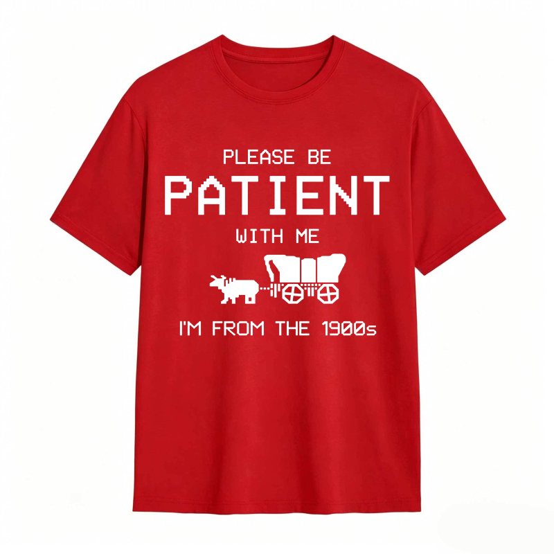 Please Be Patient With Me Im From The 1900s With Horse And Carriage Graphic Unisex Classic T-shirt