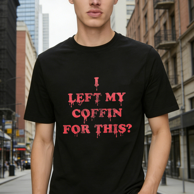 I Left My Coffin For This Funny Vampire Halloween Quote Graphic T-shirt