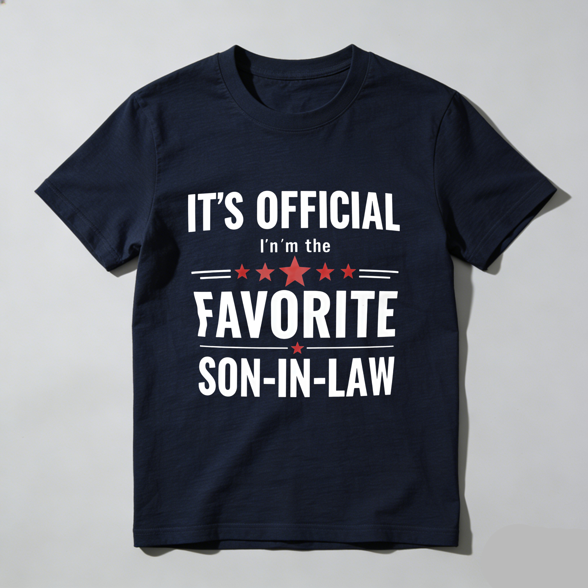 TEECURENT T-SHIRT  It's Official I'm The Favorite Son In Law