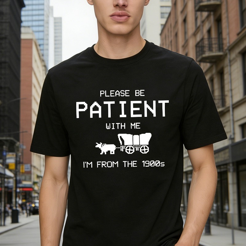 Please Be Patient With Me Im From The 1900s With Horse And Carriage Graphic Unisex Classic T-shirt