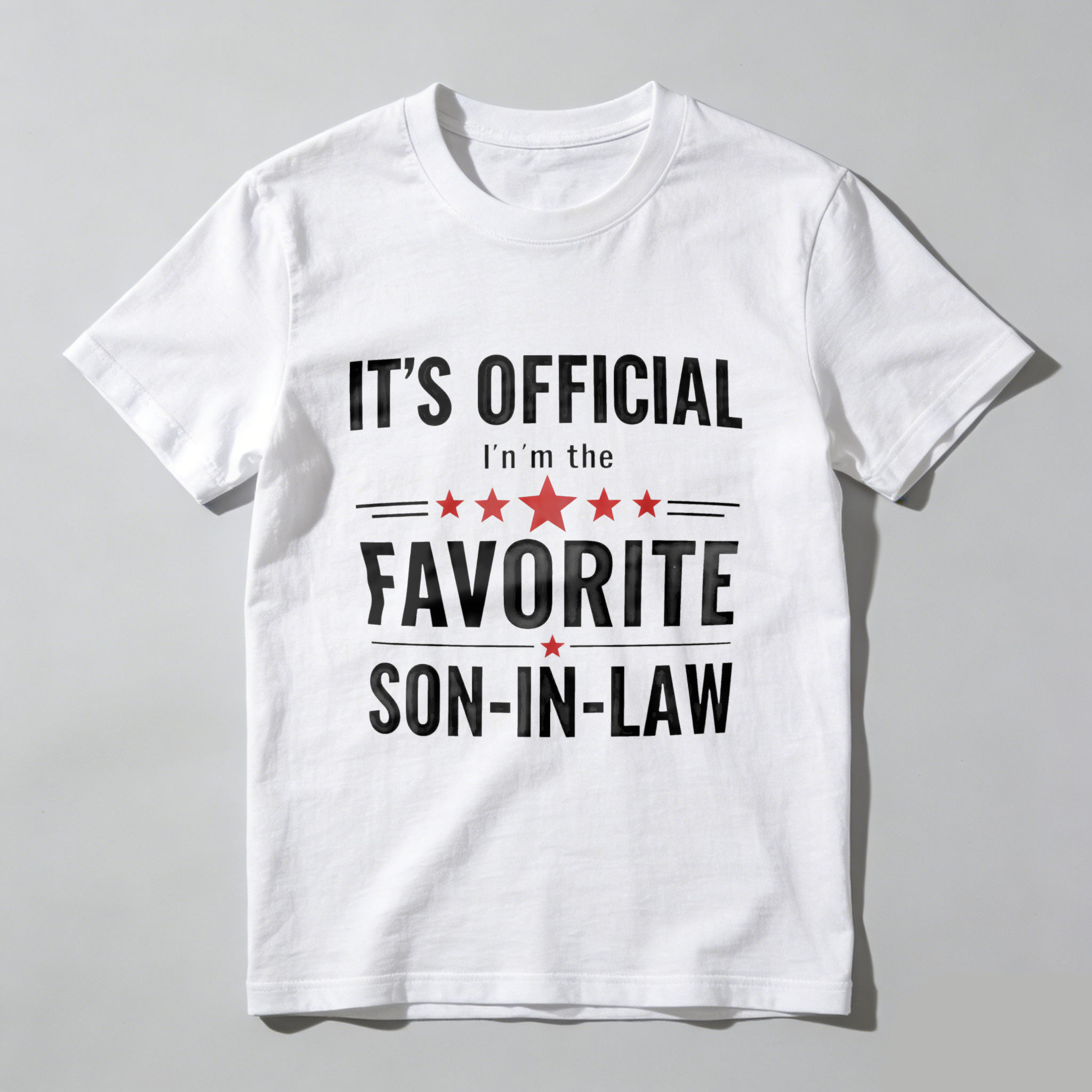 TEECURENT T-SHIRT  It's Official I'm The Favorite Son In Law