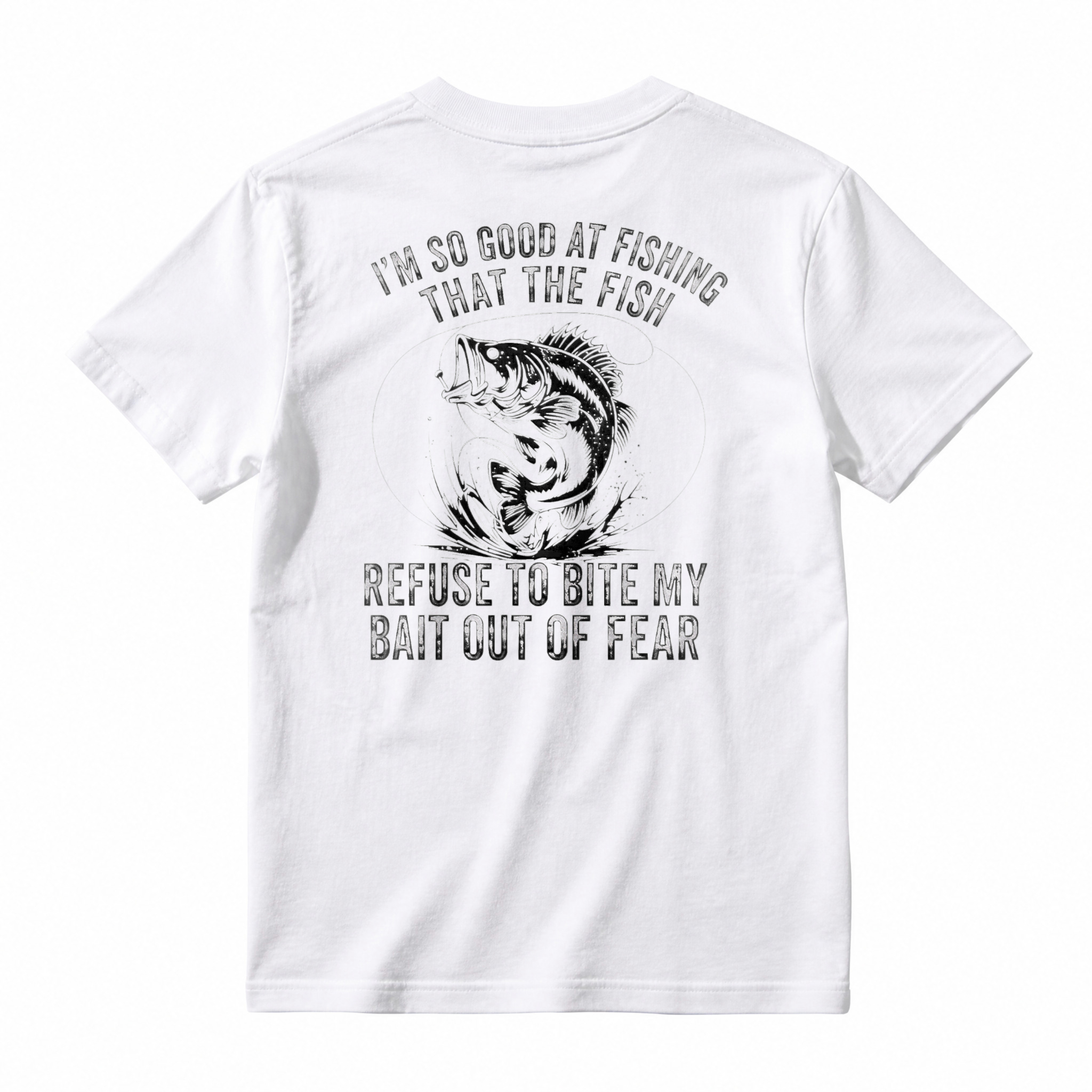 Funny Fishing Quote Fish Refuse To Bite Bait Out Of Fear Graphic T-shirt