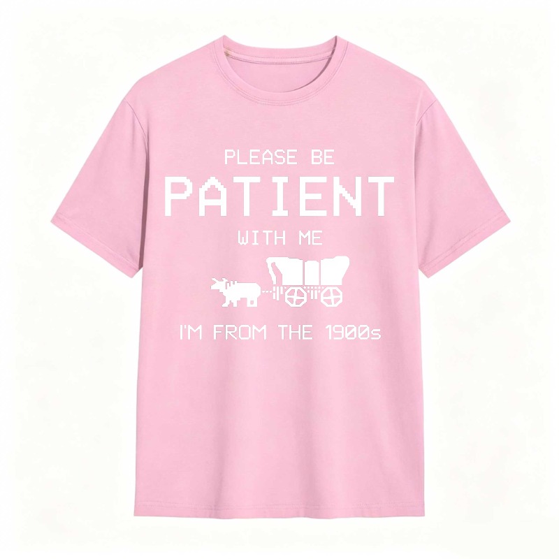 Please Be Patient With Me Im From The 1900s With Horse And Carriage Graphic Unisex Classic T-shirt