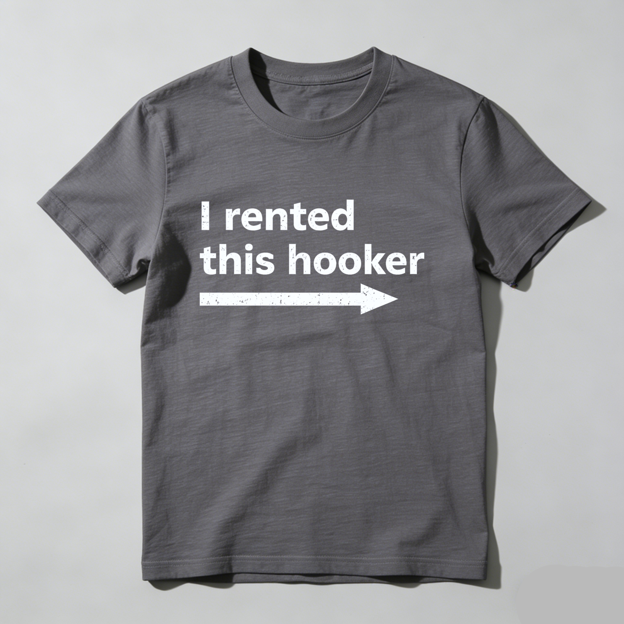 I Rented This Hooker T Shirt Made In Usa Humor Statement Graphic Tee For Men And Women Casual Wear Funny Shirt