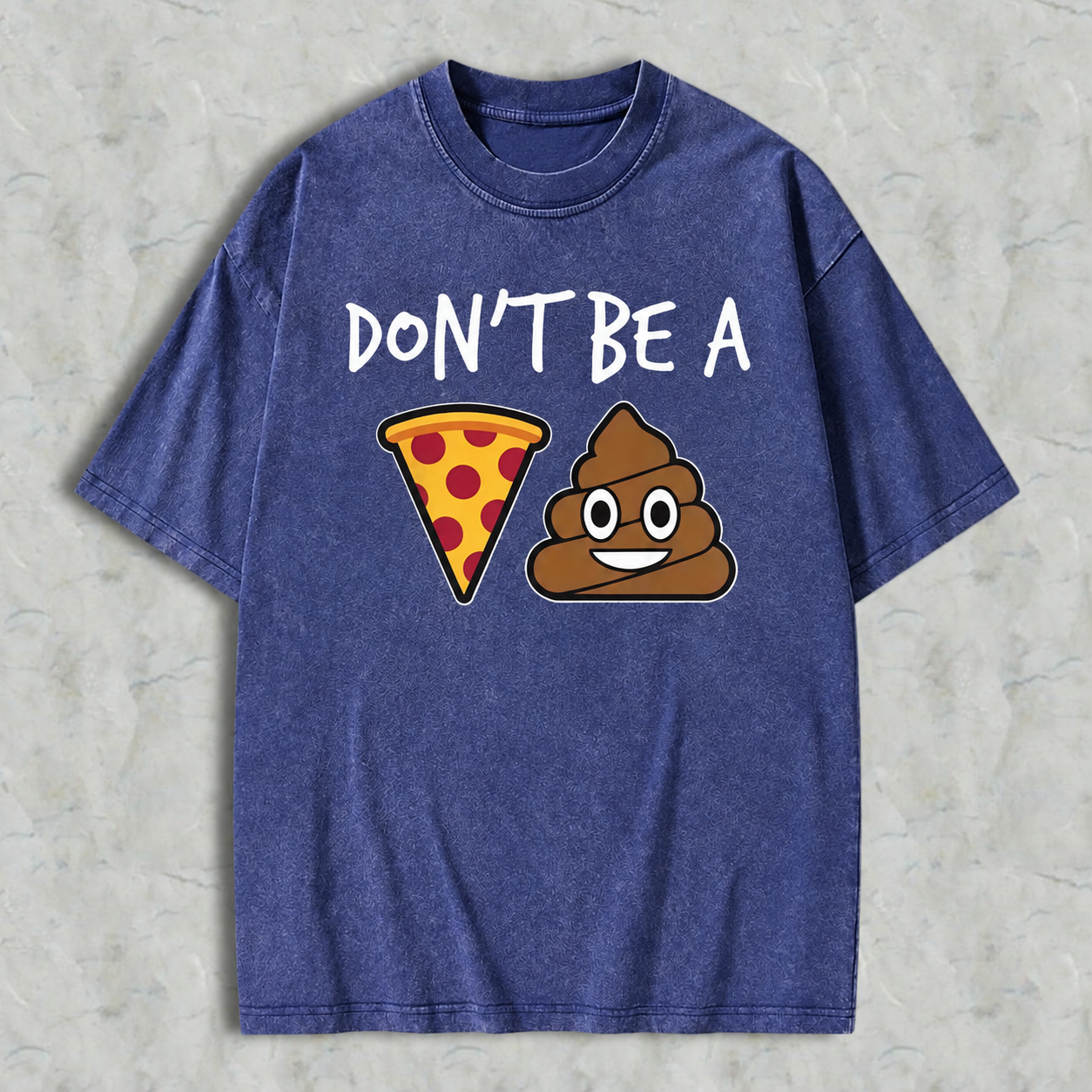 "Don't Be a Pizza My Heart" Graphic with Cartoon Pizza & Poop, Funny Pizza Lovers Washed T-shirt
