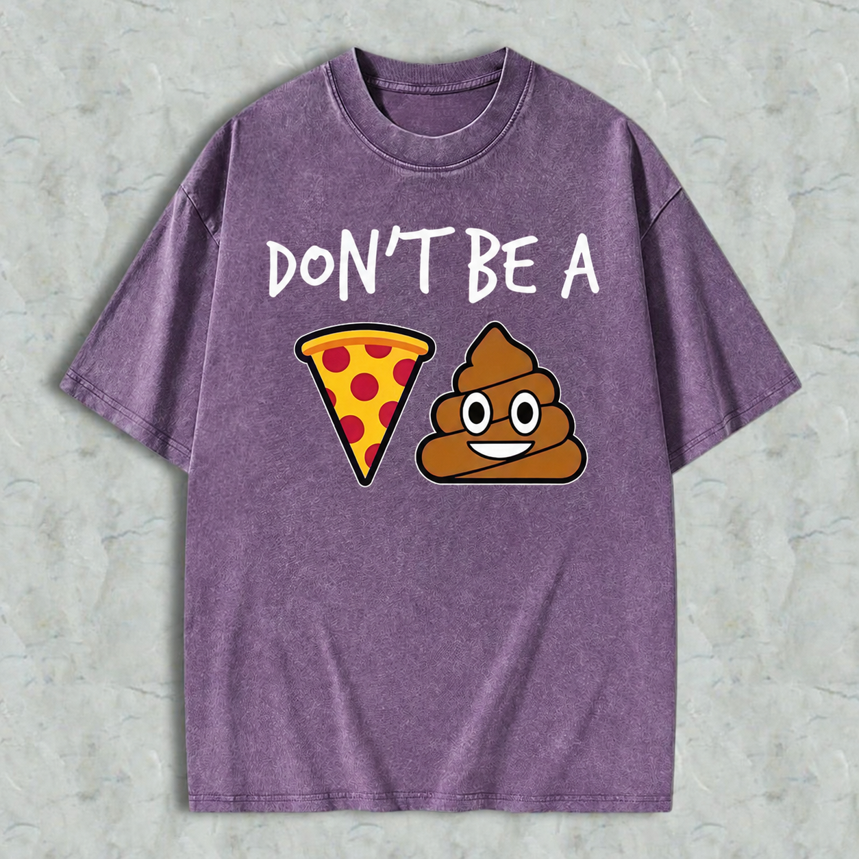 "Don't Be a Pizza My Heart" Graphic with Cartoon Pizza & Poop, Funny Pizza Lovers Washed T-shirt
