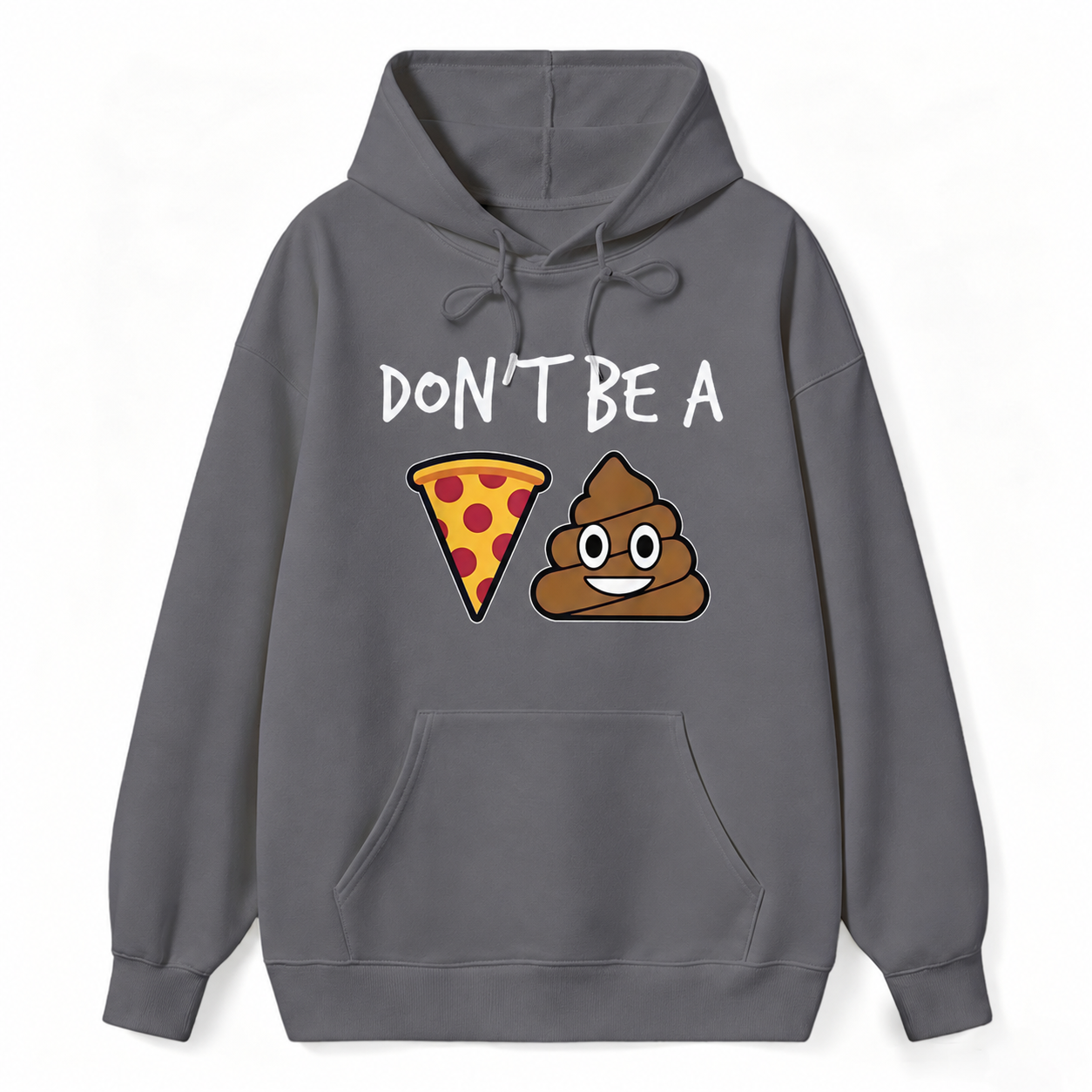 "Don't Be a Pizza My Heart" Graphic with Cartoon Pizza & Poop, Funny Pizza Lovers Hoodie