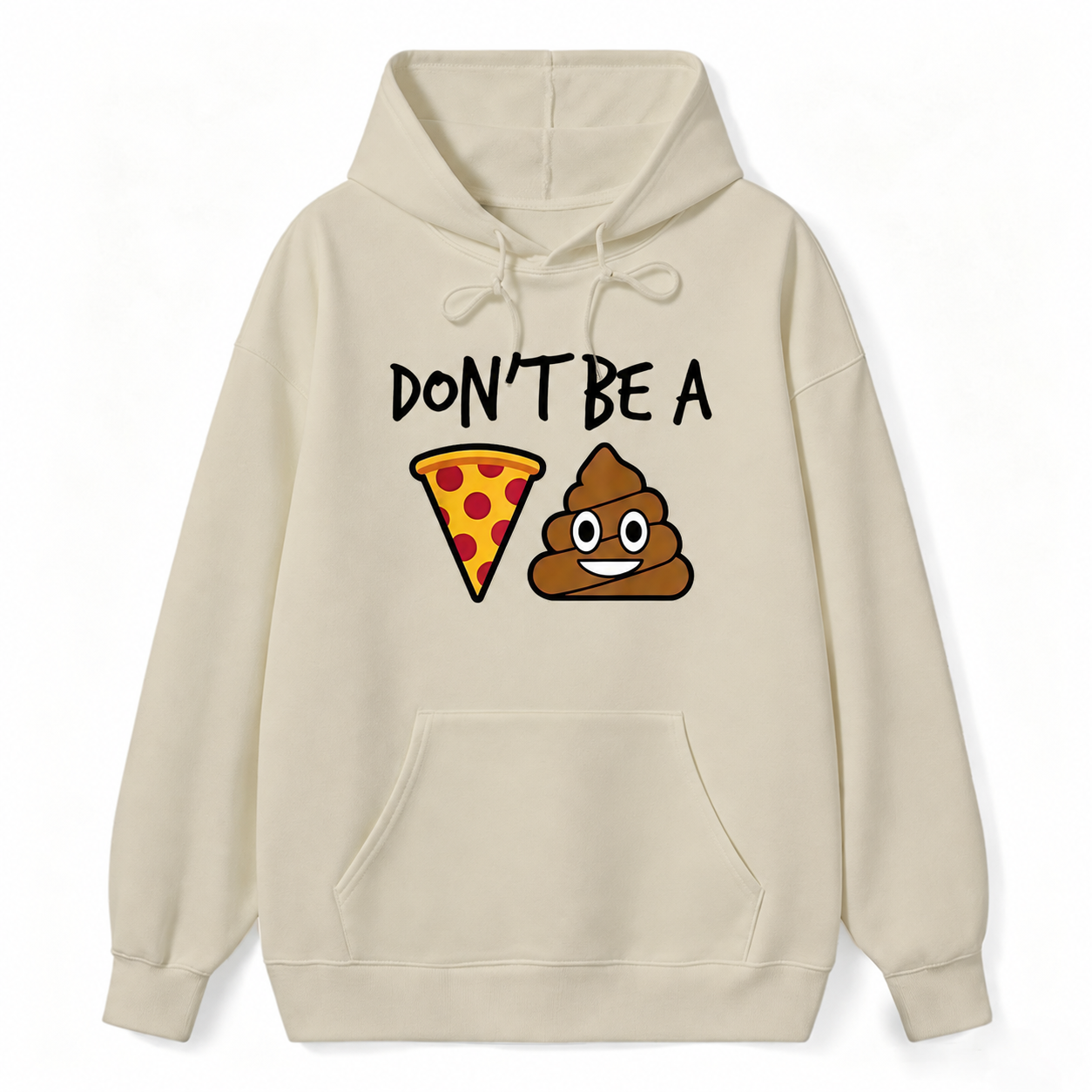 "Don't Be a Pizza My Heart" Graphic with Cartoon Pizza & Poop, Funny Pizza Lovers Hoodie