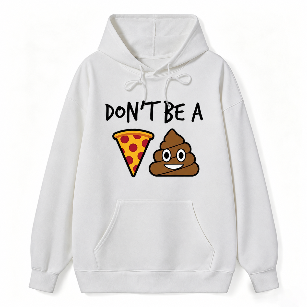 "Don't Be a Pizza My Heart" Graphic with Cartoon Pizza & Poop, Funny Pizza Lovers Hoodie