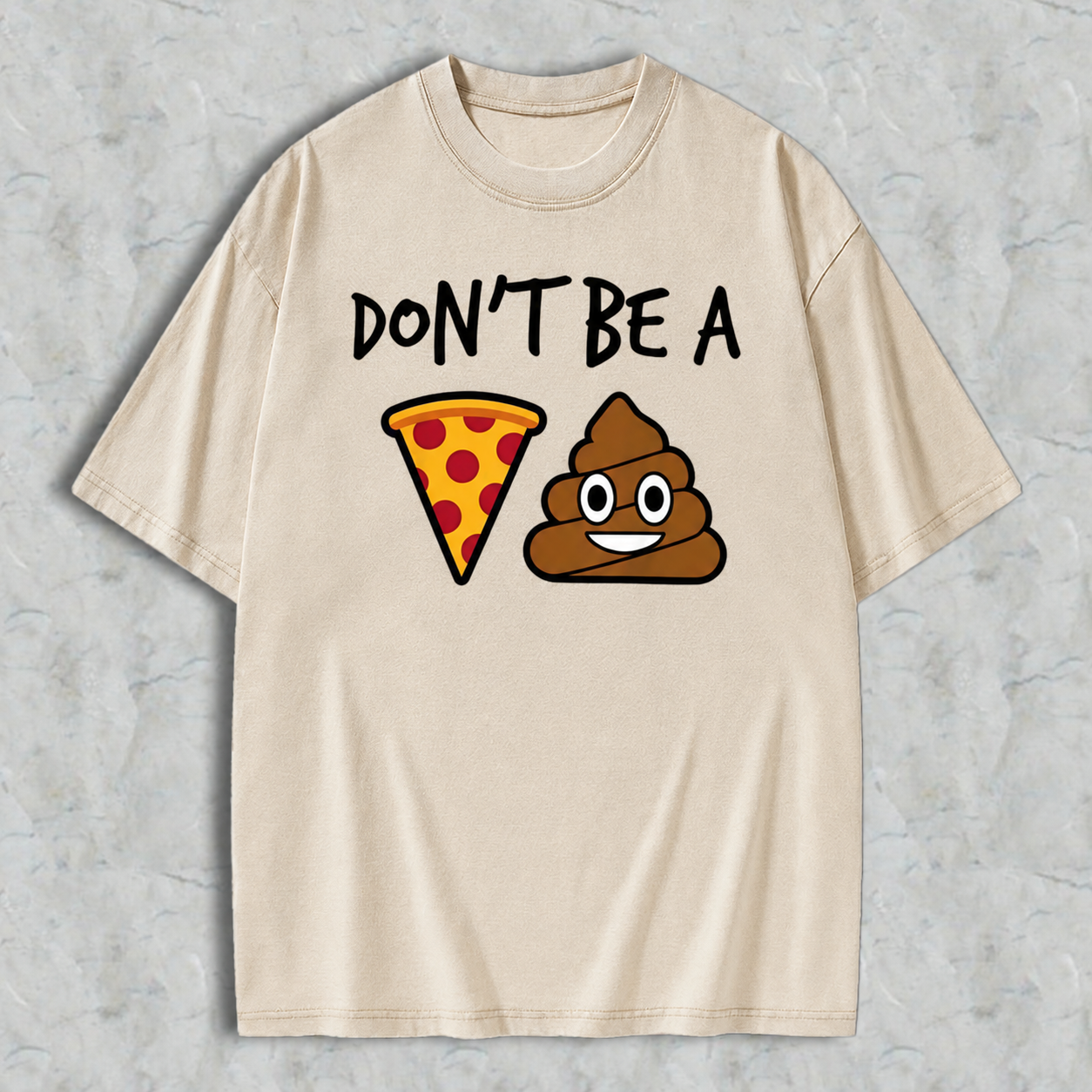 "Don't Be a Pizza My Heart" Graphic with Cartoon Pizza & Poop, Funny Pizza Lovers Washed T-shirt