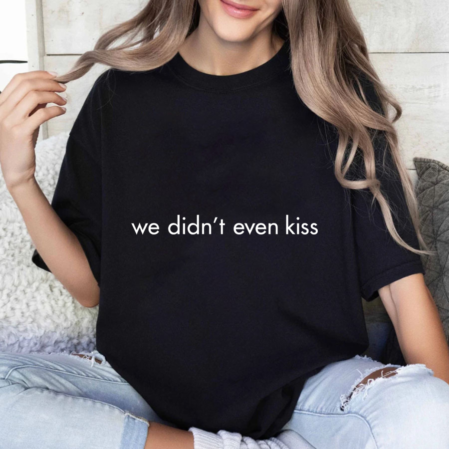 Wardrobecart We Didn't Even Kiss Tshirt