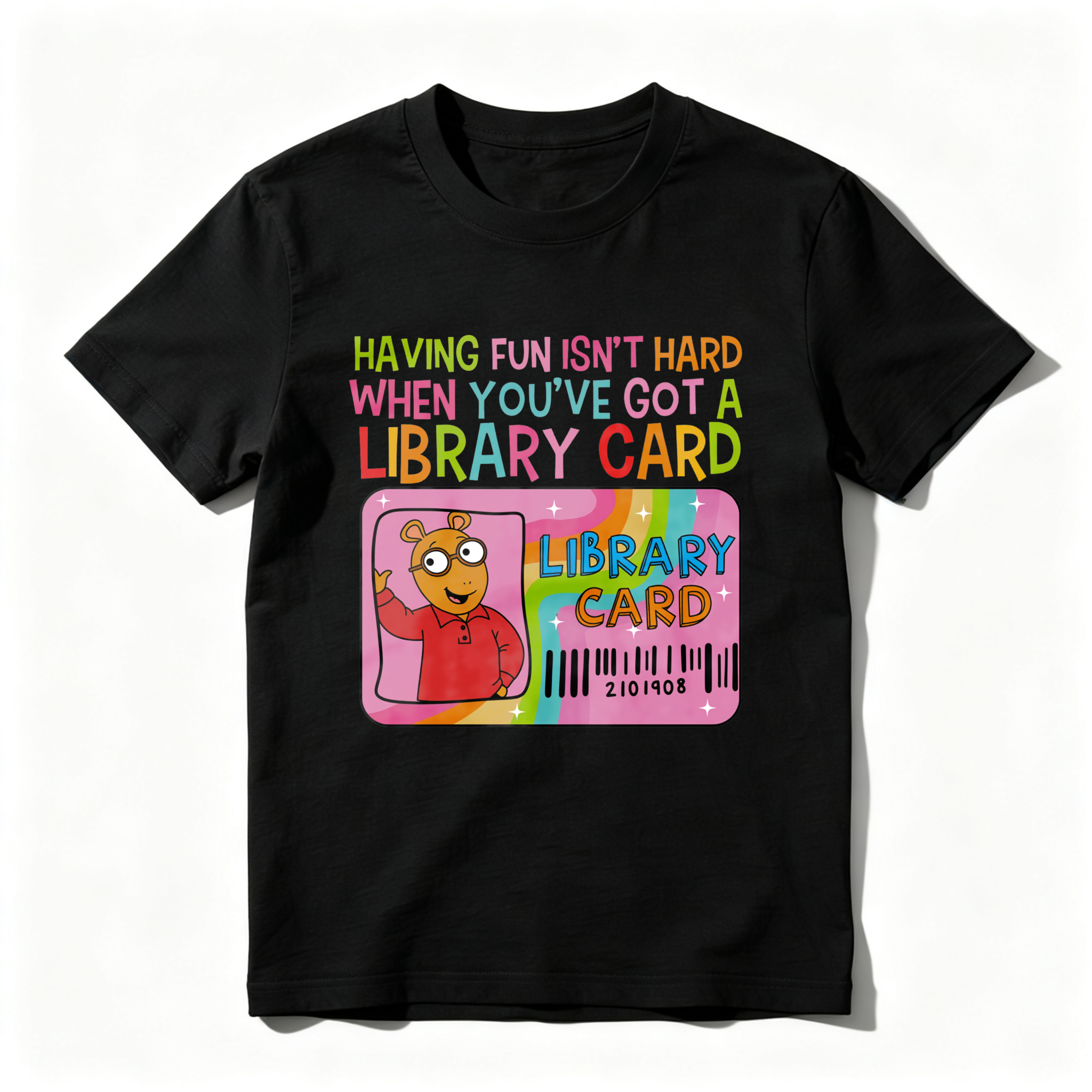 Wardrobecart Having Fun Isn't Hard When You've Got A Library Card Tshirt