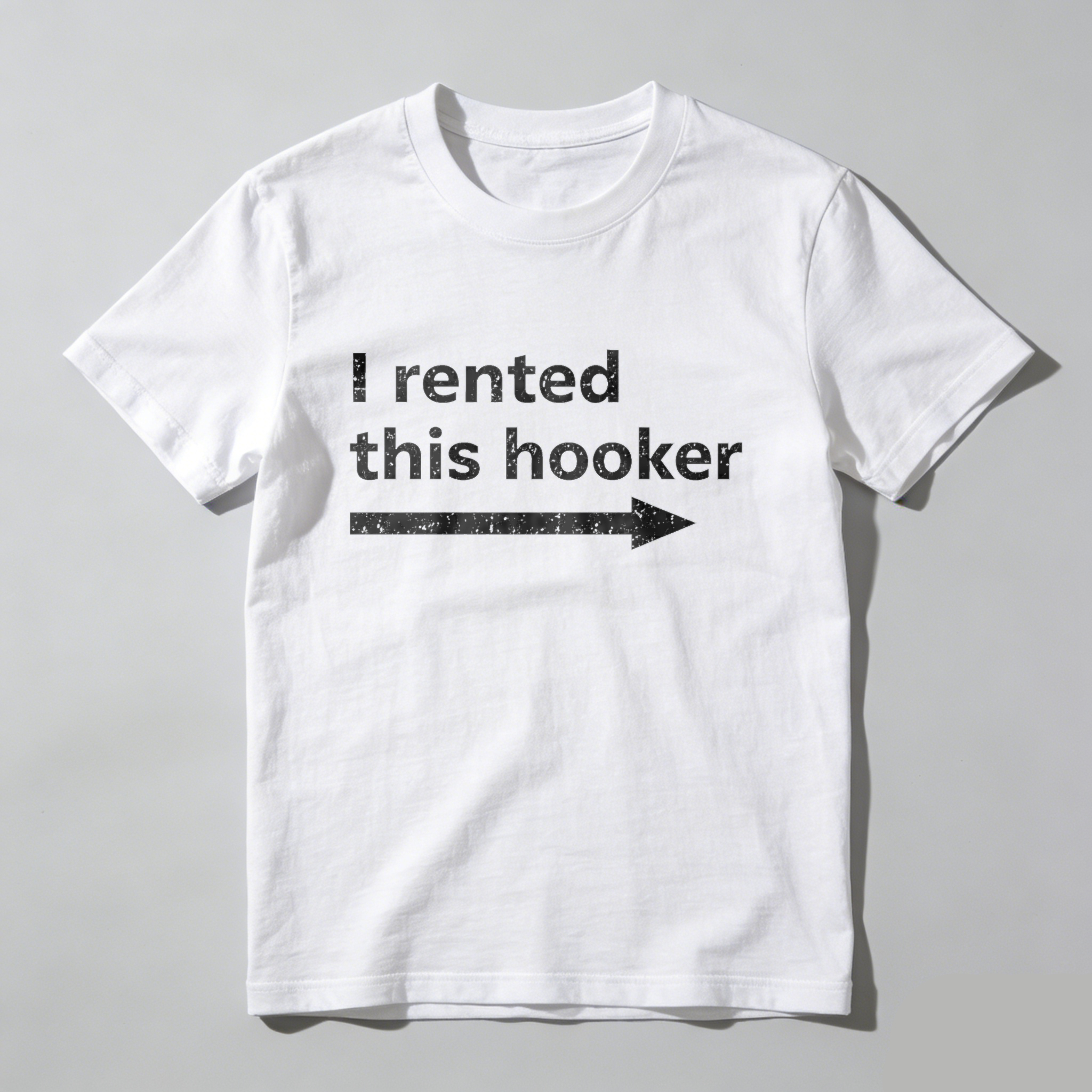 I Rented This Hooker T Shirt Made In Usa Humor Statement Graphic Tee For Men And Women Casual Wear Funny Shirt