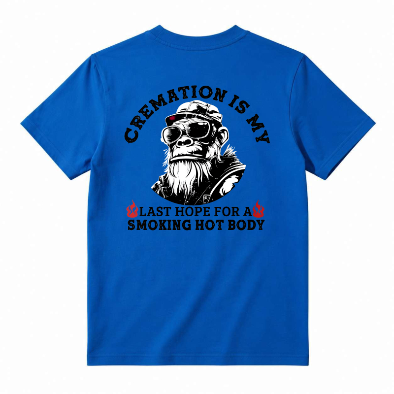 Cremation Is My Last Hope For A Smoking Hot Body Funny Monkey Graphic T-shirt