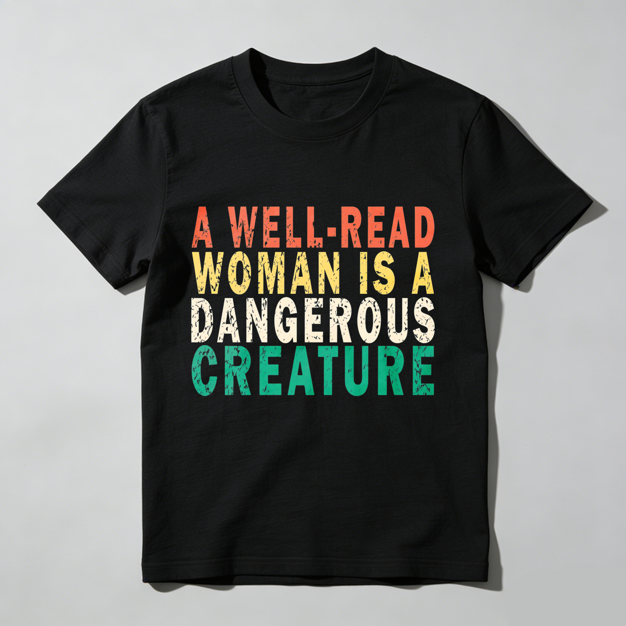 Wardrobecart A Well Read Woman Is A Dangerous Creature Tshirt