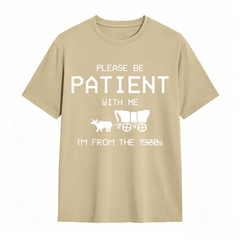 Please Be Patient With Me Im From The 1900s With Horse And Carriage Graphic Unisex Classic T-shirt