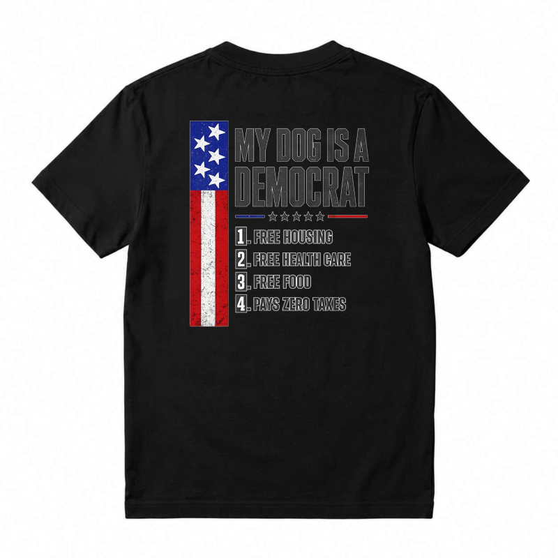 My Dog Is A Democrat Funny Political Patriot Flag Unisex Classic T-shirt