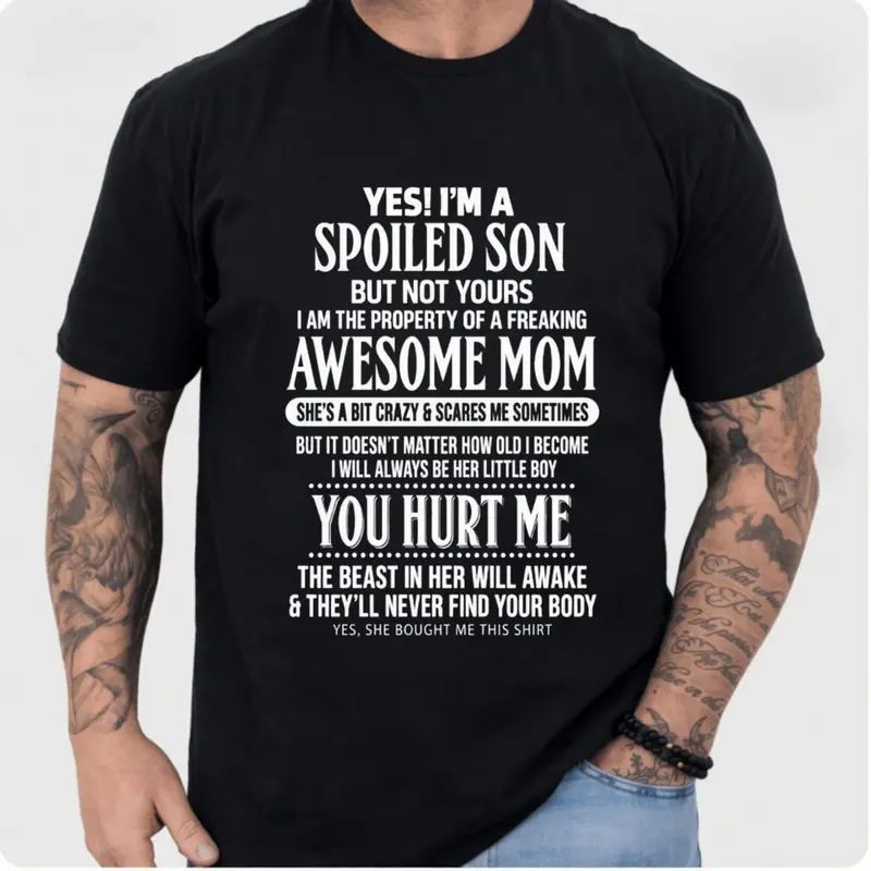 "Yes I'm A Spoiled Son" Awesome Mom Funny T-Shirt