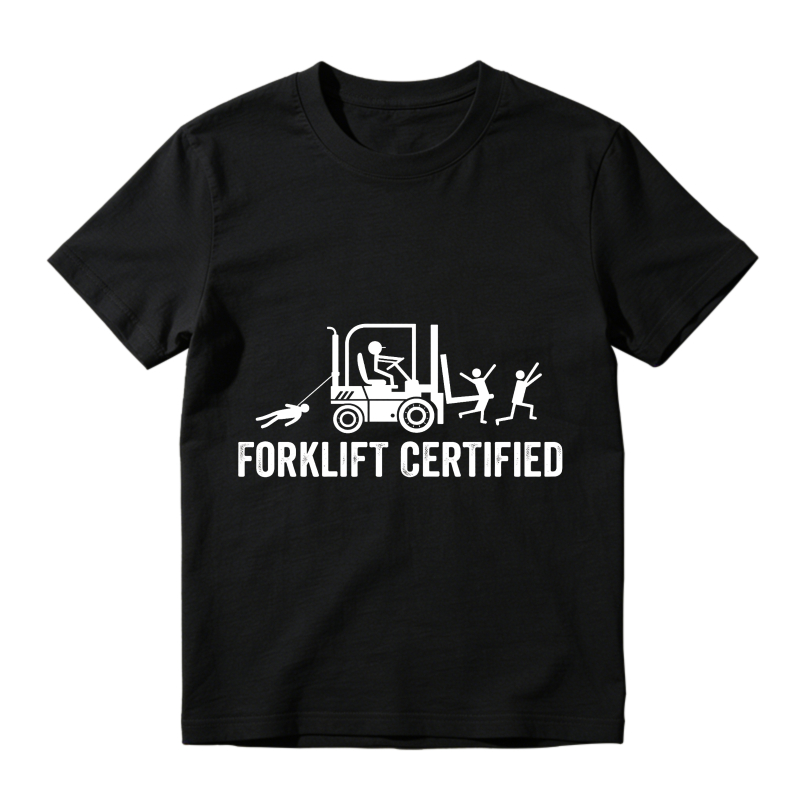 Forklift Certified Shirt, Funny Certified Forklift Operator T-Shirt Graphic tees