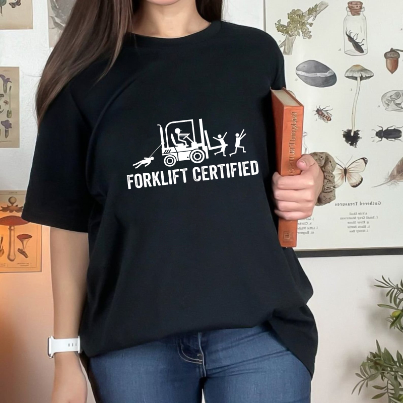 Forklift Certified Shirt, Funny Certified Forklift Operator T-Shirt Graphic tees
