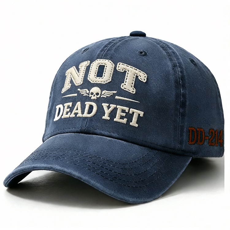 Not Dead Yet Embroidery Cap