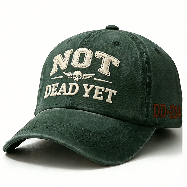 Not Dead Yet Embroidery Cap