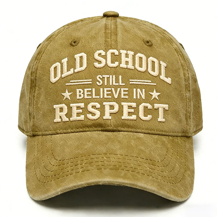 Old School Still Believe In Respect Embroidery Cap