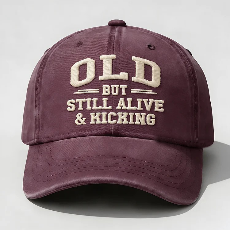 Old But Still Alive And Kicking Embroidery Cap