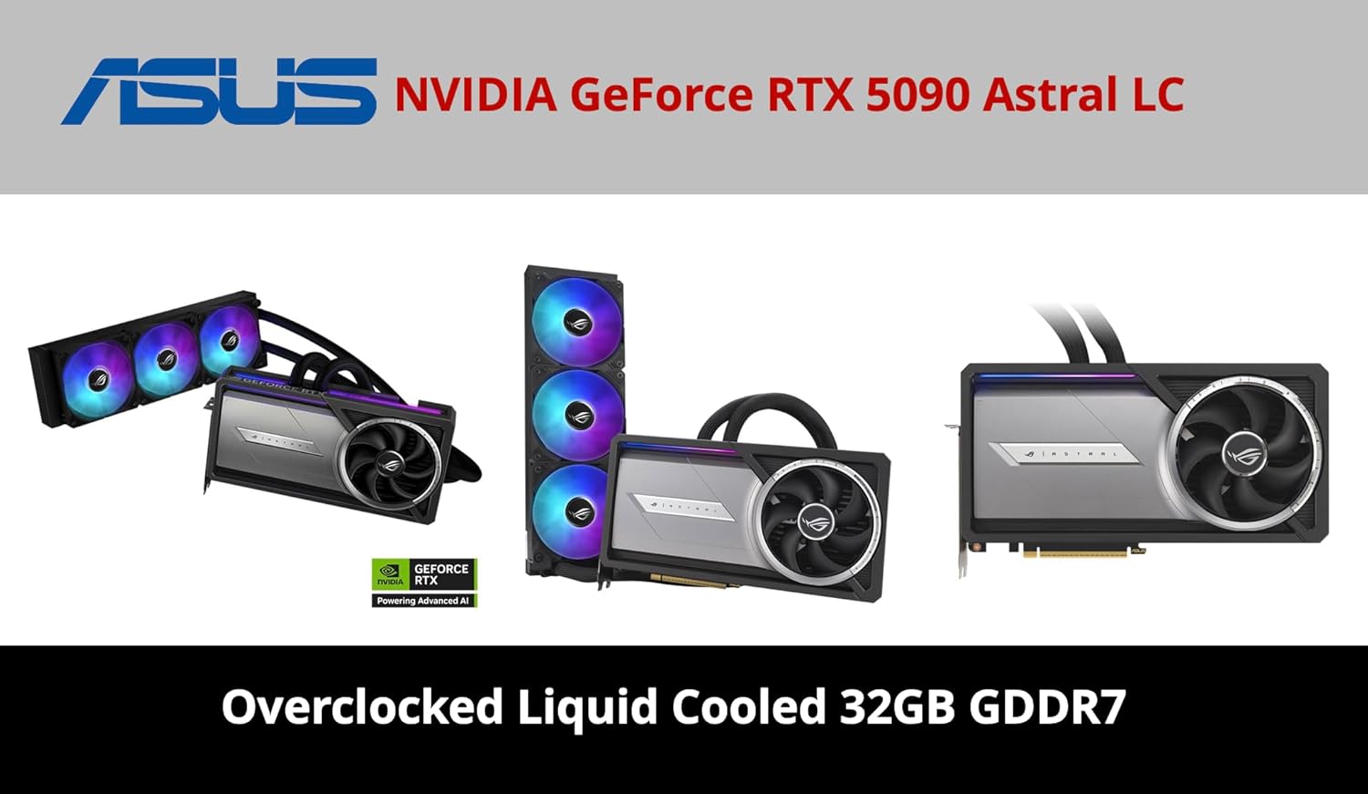 GeForce RTX 5090 Astral LC Overclocked Liquid Cooled 32GB GDDR7 PCIe 5.0 Graphics Card, 7680 x 4320 Maximum Resolution, Full Height, Triple Slot