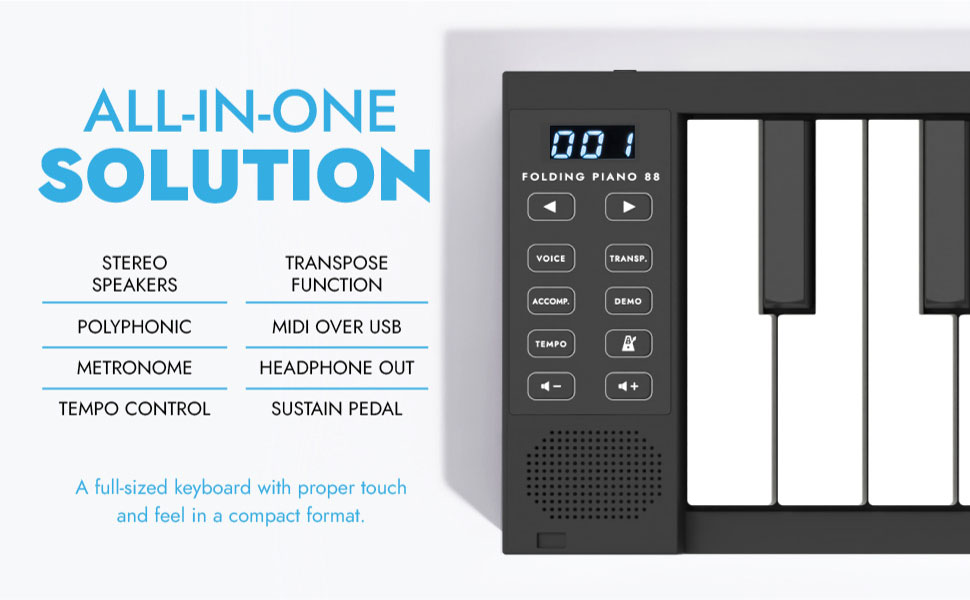 Stereo speakers, Transpose, Polyphonic, MIDI USB, Metronome, Headphone, Sustain pedal, proper touch