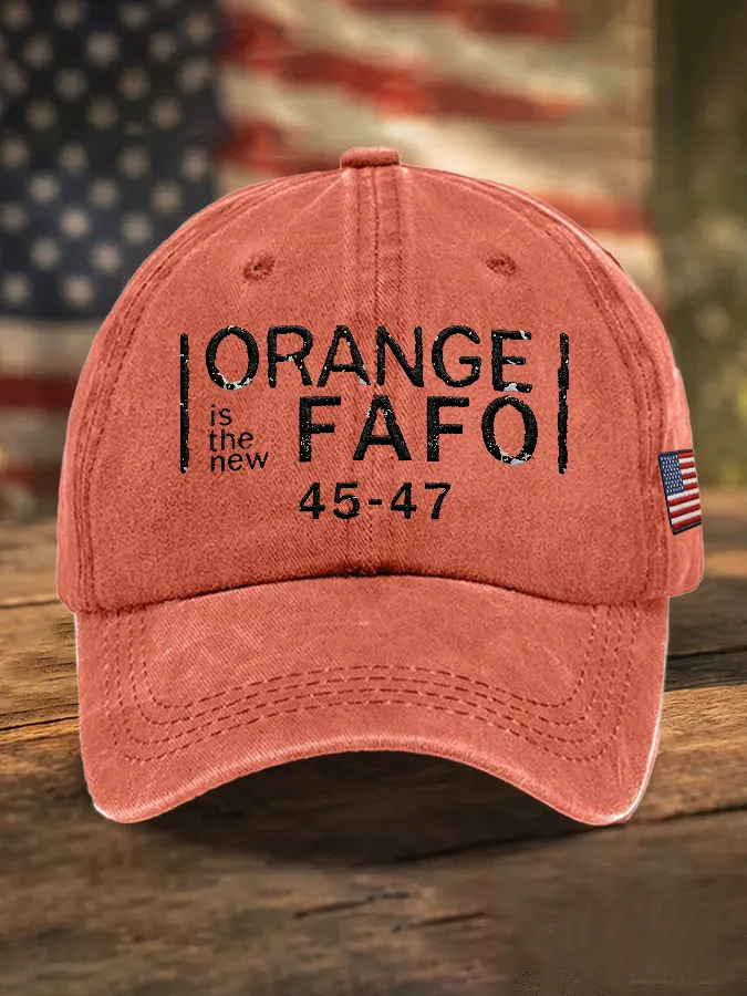 Retro Orange Is The New FAFO 45 47 Print Baseball Cap