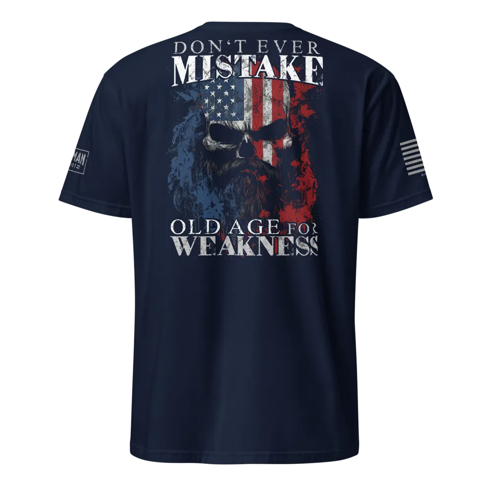 Don't Mistake Old Age for Weakness