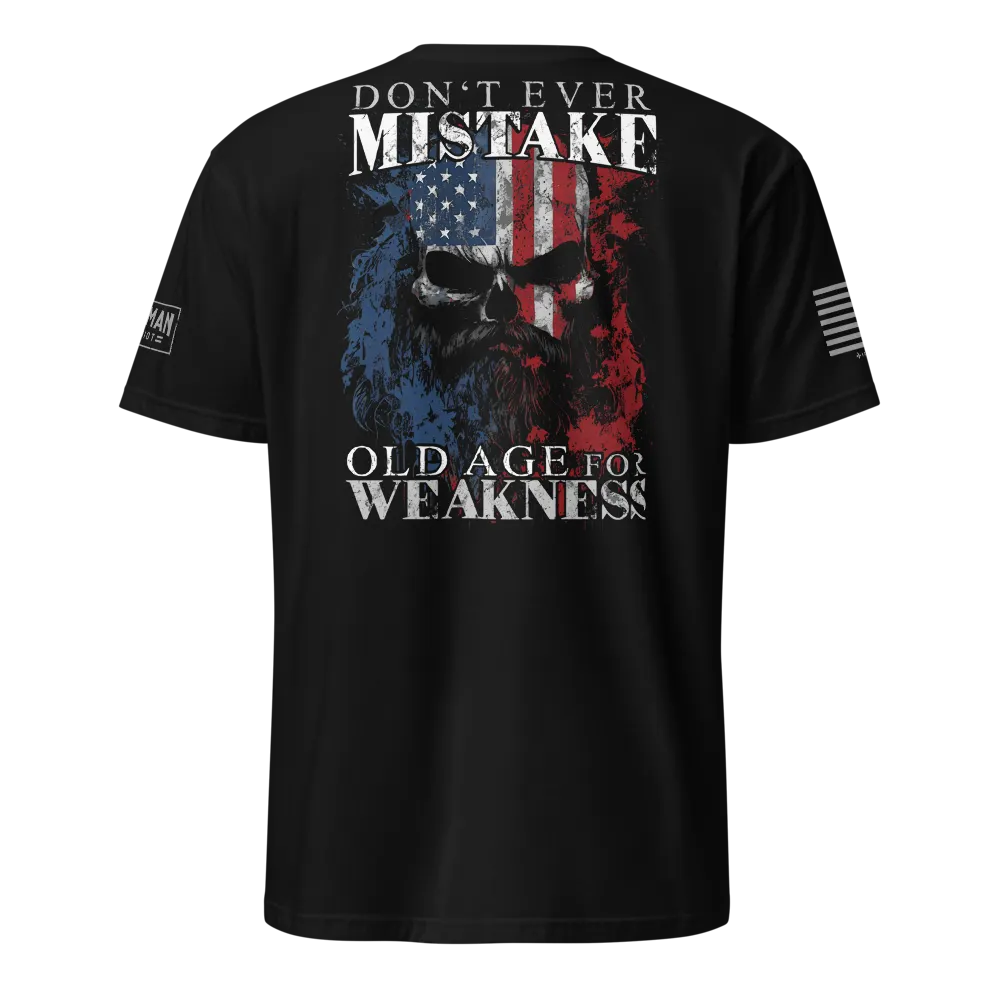 Don't Mistake Old Age for Weakness