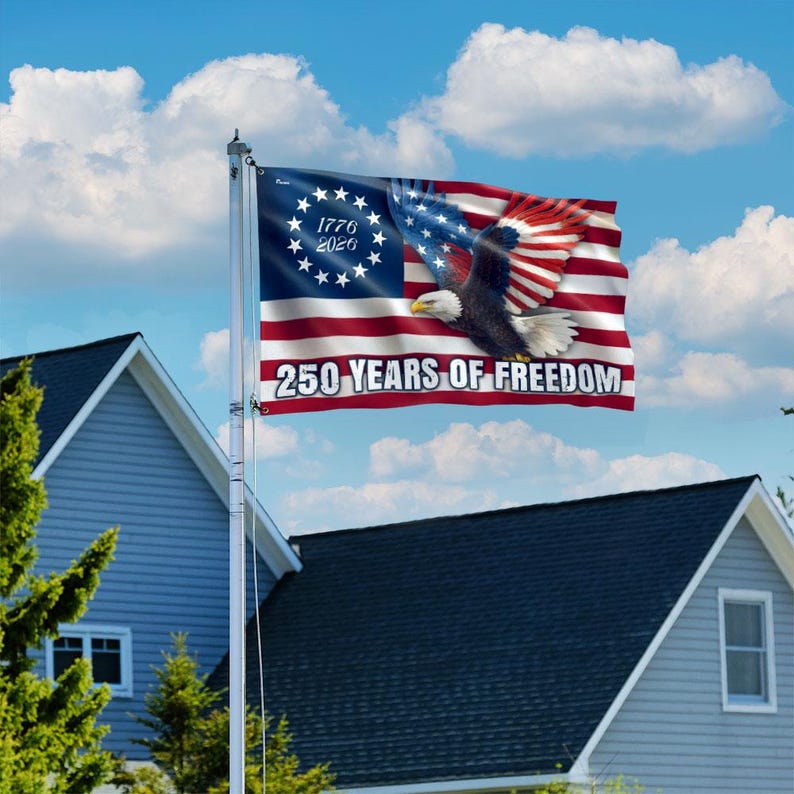 250 Years of Freedom Flag, 1776–2026 Eagle Betsy Ross Grommet Flag, 4th July, 250th Anniversary Gift
