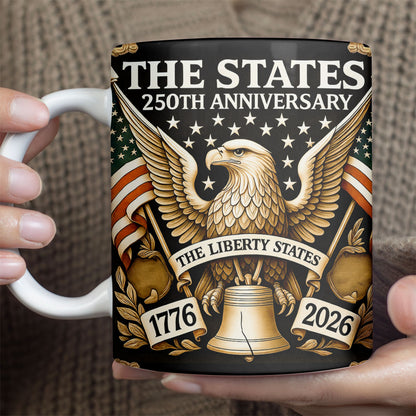 250th Anniversary The Liberty States Mug - Patriotic Eagle Liberty Bell 1776-2026 Coffee Cup
