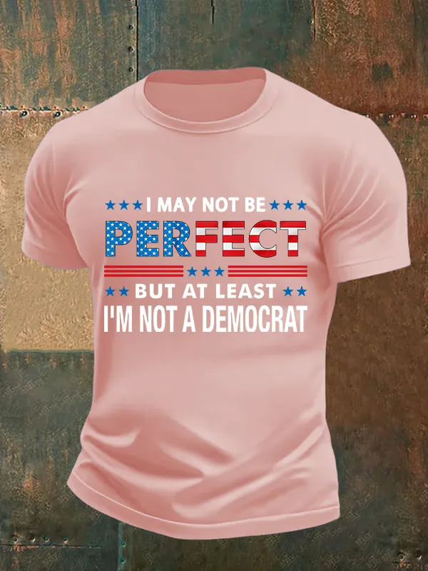 Men's I MAY NOT BE PERFECT Print T-Shirt