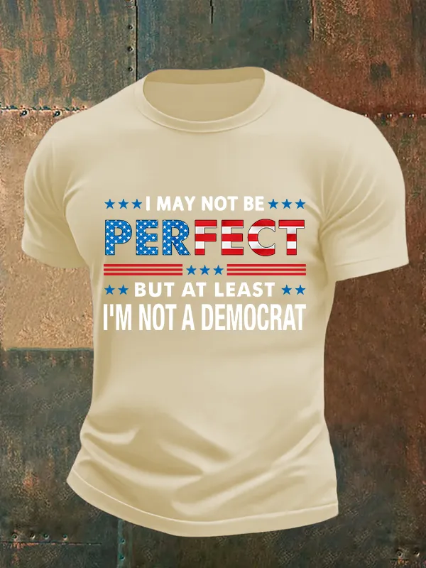 Men's I MAY NOT BE PERFECT Print T-Shirt