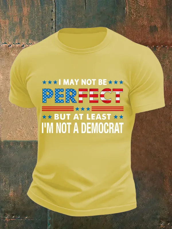 Men's I MAY NOT BE PERFECT Print T-Shirt