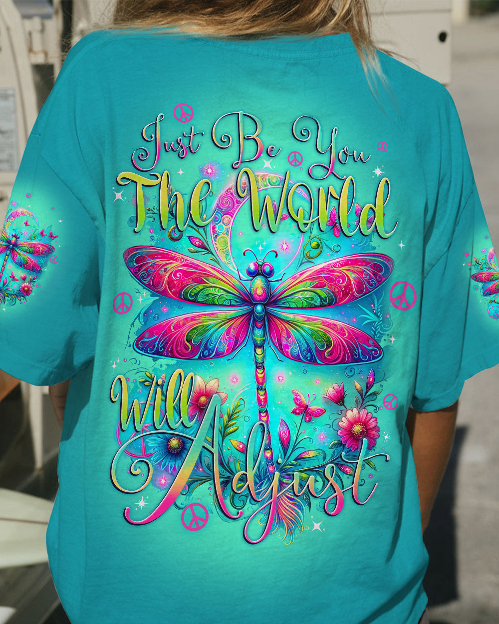 JUST BE YOU THE WORLD WILL ADJUST DRAGONFLY ALL OVER PRINT - TYTD1214234