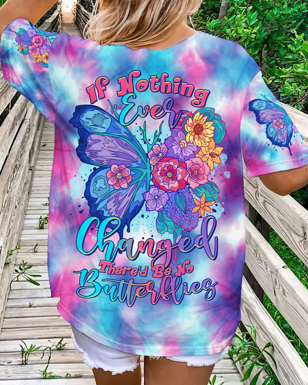 IF NOTHING EVER CHANGED BUTTERFLY TIE DYE ALL OVER PRINT - TLTR2607234