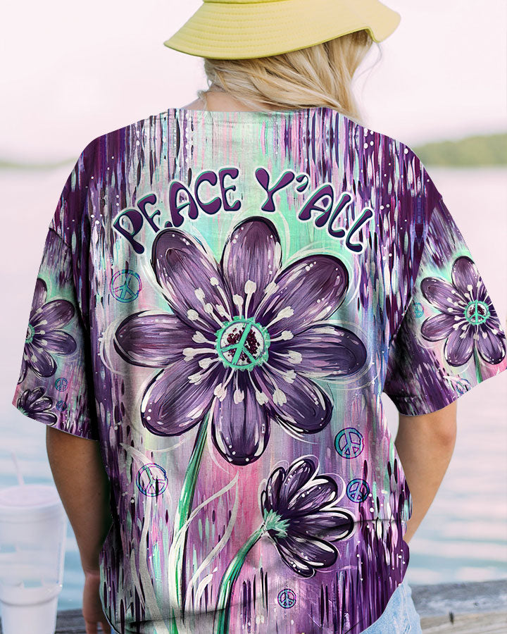 PEACE Y'ALL FLOWER ART ALL OVER PRINT - TLTW0507231
