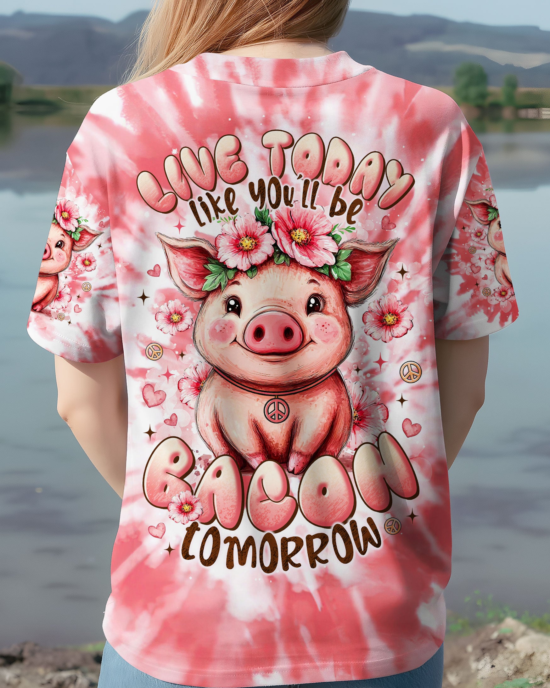 LIVE TODAY LIKE YOU'LL BE  BACON TOMORROW PIG ALL OVER PRINT - TLTR2108251