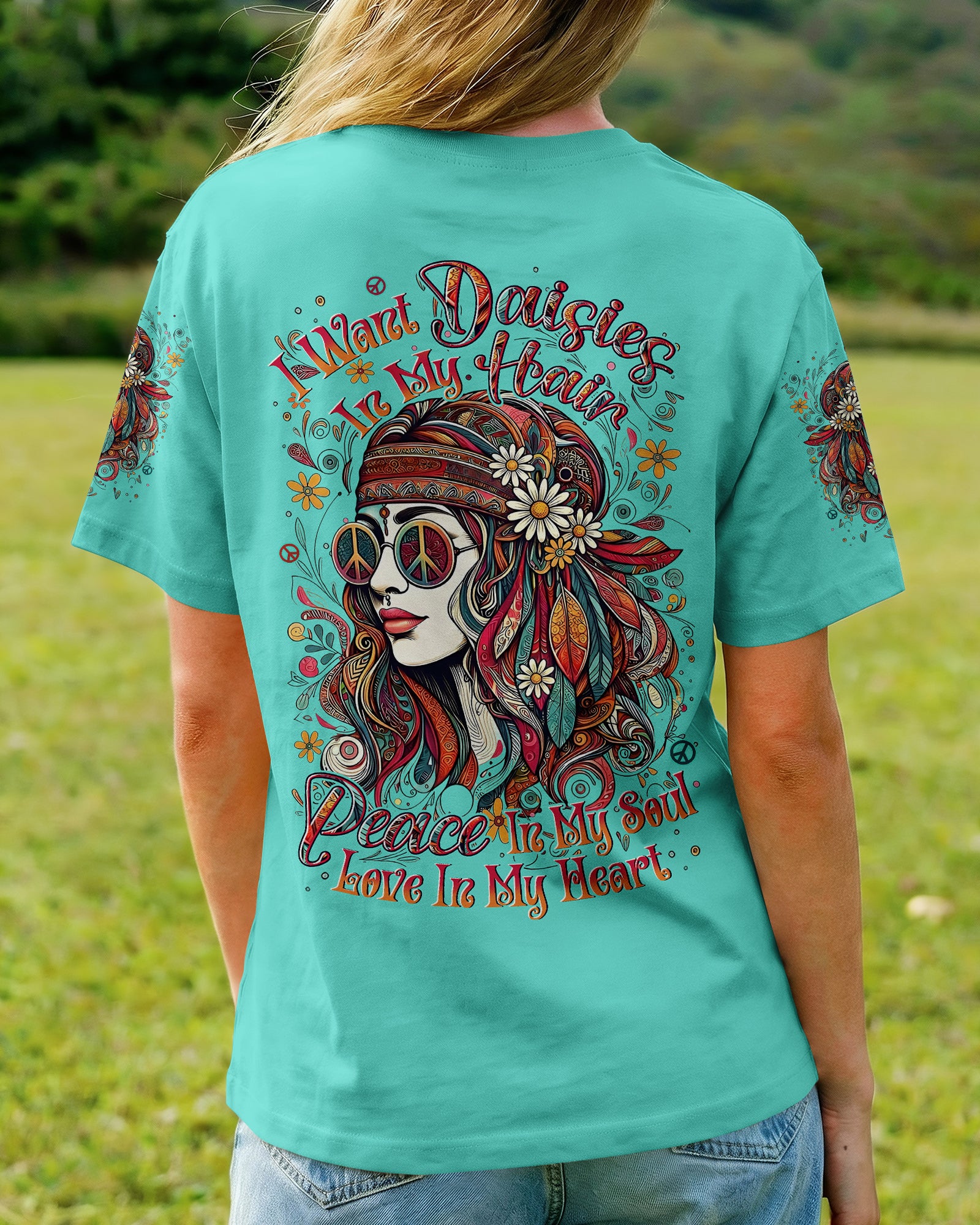 I WANT DAISIES IN MY HAIR PEACE IN MY SOUL ALL OVER PRINT - TYLN2703261